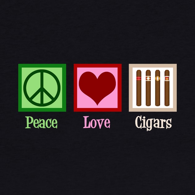 Peace Love Cigars by epiclovedesigns